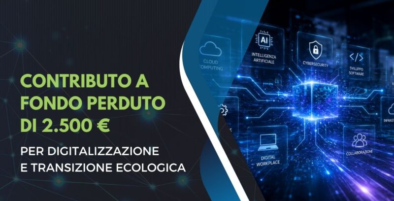 Contributo a fondo perduto di 2.500 € per digitalizzazione e transizione ecologica